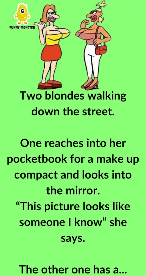 Two Blondes Walking Down The Street Funny Monster