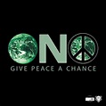 Give Peace A Chance - ONO