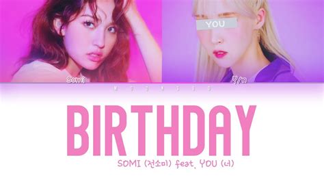 Somi And You Birthday Color Coded Lyrics Han Rom Eng Youtube