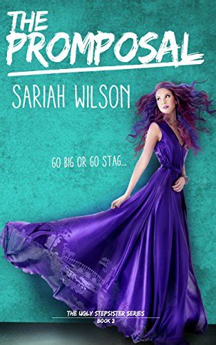 The Promposal The Ugly Stepsister Book 2 Ebook Wilson Sariah Kindle Store