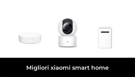 47 Migliori Xiaomi Smart Home Nel 2023 Recensioni Opinioni Prezzi