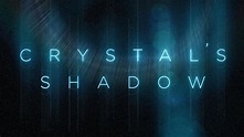 Ver 'Crystal's Shadow' online (película completa) | PlayPilot
