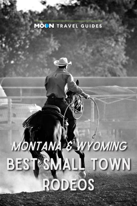 The Best Small Town Rodeos In Montana And Wyoming Moon Travel Guides