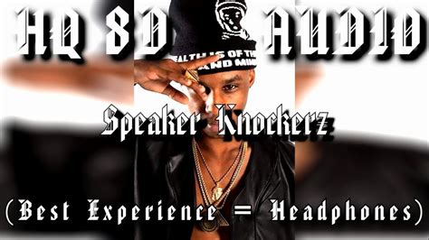 Speaker Knockerz Dap You Up 8d Audio Hq Clean Youtube
