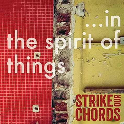 In The Spirit Of Things By Strike Our Chords Uk Cds And Vinyl