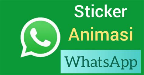 Sticker Animasi Whatsapp Fitur Terbaru Sudah Bisa Digunakan