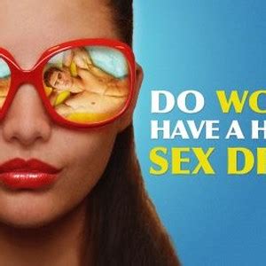 Do Women Have A Higher Sex Drive Rotten Tomatoes
