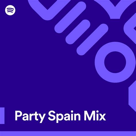 Party Spain Mix Spotify Playlist
