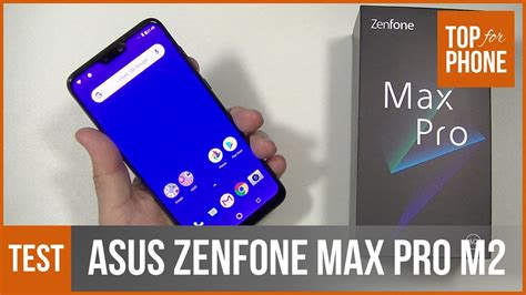 ASUS ZENFONE MAX PRO M2 Test Par TopForPhone YouTube