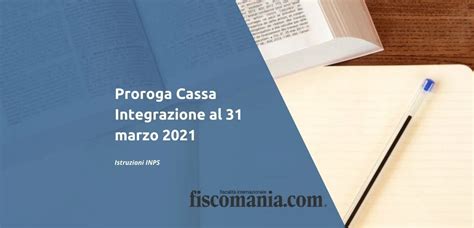 Proroga Cassa Integrazione Al 31 Marzo 2021 Fiscomania