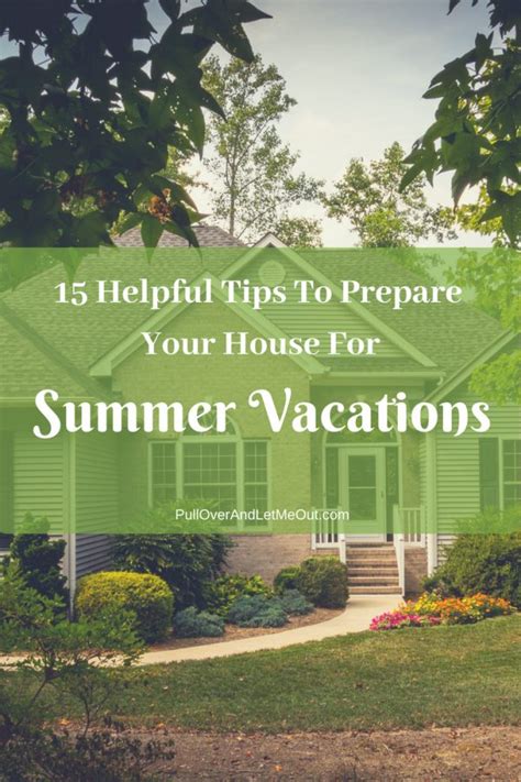15 Helpful Tips To Prepare Your House For Summer Vacations