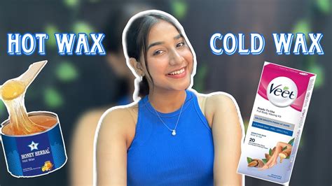 Hot Wax Vs Cold Wax Which Is Better Waxing Dos And Donts Rashi Shrivastava Youtube