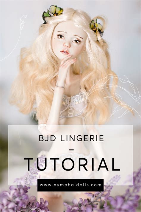 Making Lingerie For A Ball Jointed Doll Tutorial — Nymphai Dolls
