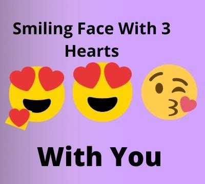 The emoji shows a typical yellow emoji face, which grins and also has its eyes closed. Smiling Face With 3 Hearts Emoji Meaning | Smile face ...