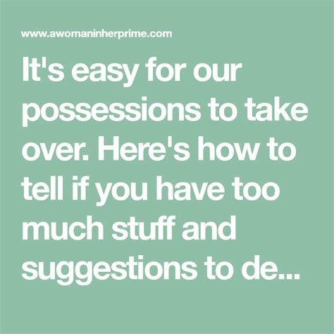 Its Easy For Our Possessions To Take Over Heres How To Tell If You