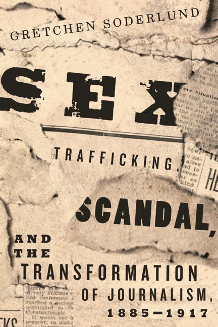 Sex Trafficking Scandal And The Transformation Of Journalism 1885
