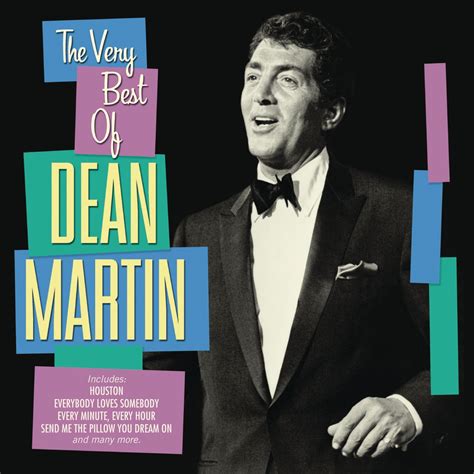 The Very Best Of Dean Martin Dean Martin B Hill B Knight Bert