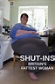 How to watch and stream Shut-Ins: Britain's Fattest Woman - 2017 on Roku