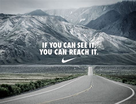 Nike If You Can See It You Can Reach It Nike Motivation Nike