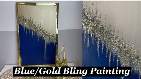 Bluegold Bling Painting Youtube In 2021 Glitter Wall Art Painting