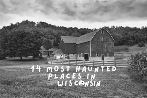 Haunted Places In Wisconsin 52 Perfect Days