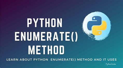 Python Enumerate Method With Example Python Scholar