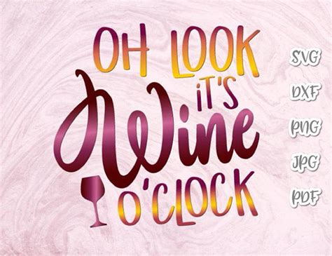 Alcohol Signs Wine O Clock Drinking Humor Svg Quotes Svg Files For Cricut Wine Glass Clip