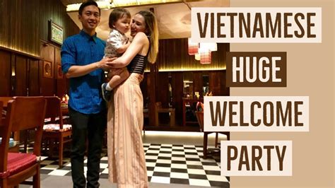 A Vietnamese Welcome Party Moving To Vietnam Youtube