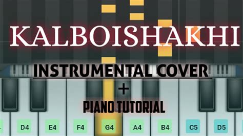 Kalboishakhi Instrumental Cover Piano Tutorial Anupam Roy Cover By Tathagata