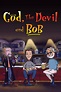 God, the Devil and Bob - Carsey Werner
