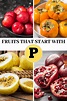 Fruits That Start with P - Insanely Good