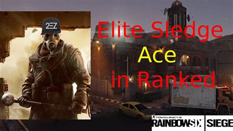 Rainbow Six Siege Elite Sledge Ace In Ranked Youtube