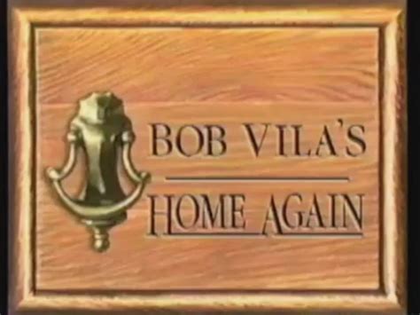 Image Bob Vilas Home Again 2 Logopedia Fandom Powered By Wikia