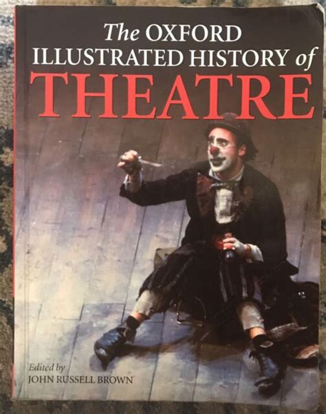 The Oxford Illustrated History Of Theatre By John Russell Brown