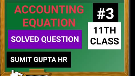 Accounting Equations 3 11th Class Accounts Solved Question Youtube