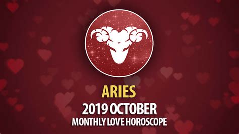 Aries 2019 October Monthly Love Horoscope Horoscopeoftoday