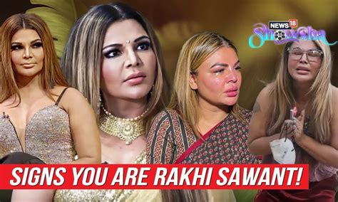 Rakhi Sawant Lives In All Of Us 5 Sure Shot Signs That Say You Are