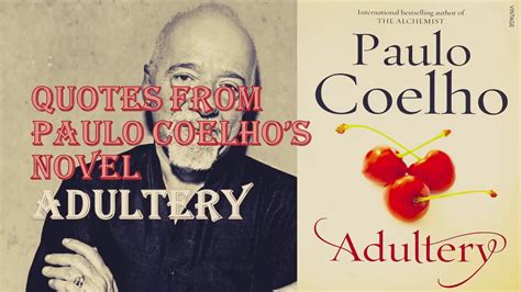 Paulo Coelho Quotes From Novel Adultery Youtube