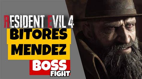 Resident Evil 4 Remake Bitores Mendez Boss Fight Dublado Pt Br Youtube