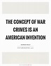 War Crimes Quotes | War Crimes Sayings | War Crimes Picture Quotes