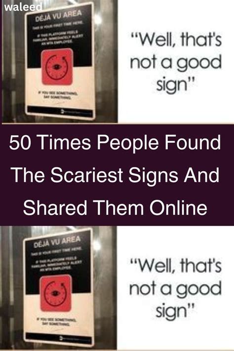 Two Signs That Say 50 Times People Found The Scariest Signs And Shared