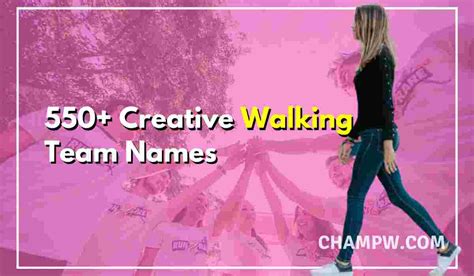 550 Best Creative Walking Team Names Ideas