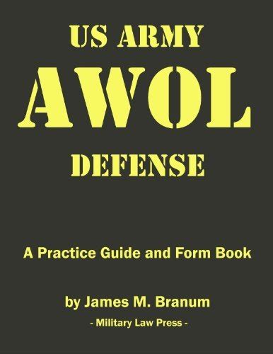 Us Army Awol Defense A Practice Guide And Formbook By James M Branum