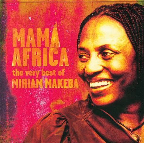 Miriam Makeba Mama Africa The Very Best Of 2001 ~ La Uva Y La Parra