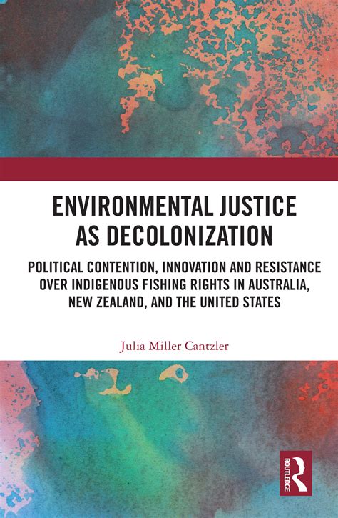 Environmental Justice As Decolonization Taylor And Francis Group