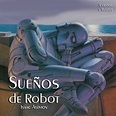 "Sueños de Robot" de Isaac Asimov - Cuentos y Relatos - Podcast en iVoox