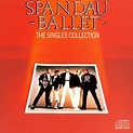 Spandau Ballet The singles collection (Vinyl Records, LP, CD) on CDandLP