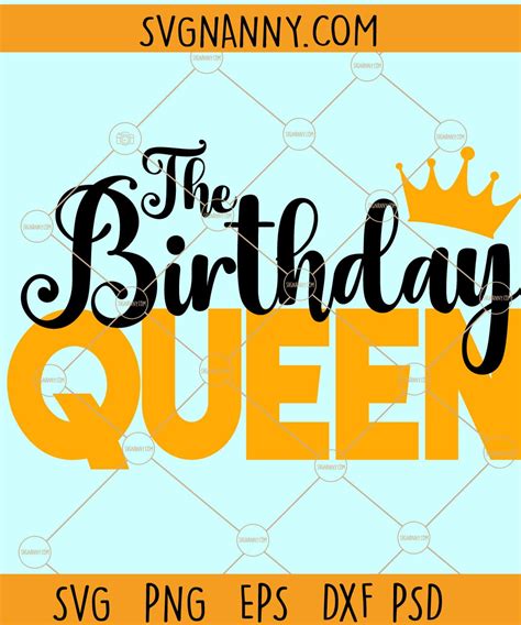 The Birthday Queen Svg Birthday Svg File Queen Of The Birthday Svg