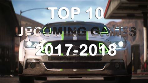 Top 10 New Upcoming Games Of 2017 And 2018 Ps4 Xbox One Pc Youtube