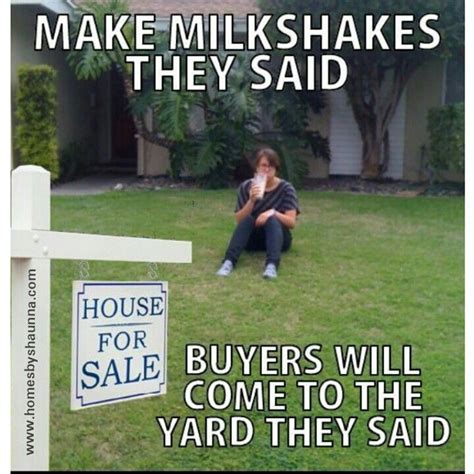 Milkshake Funny Home Buying Selling Real Estate Memes Real Estate